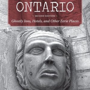 Haunted Ontario: Ghostly Inns, Hotels, and Other Eerie PlacesEbook Ghostly Inns, Hotels, and Other Eerie Places Haunted Ontario: Ghostly Inns, Hotels, and Other Eerie PlacesEbook Ghostly Inns, Hotels, and Other Eerie Places