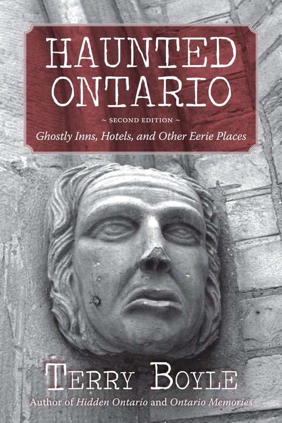 Haunted Ontario: Ghostly Inns, Hotels, and Other Eerie PlacesEbook Ghostly Inns, Hotels, and Other Eerie Places