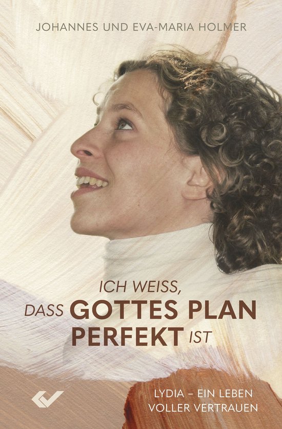 Ich weiß, dass Gottes Plan perfekt istEbook Lydia - ein Leben voller Vertrauen