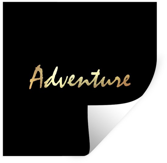Muurstickers - Sticker Folie - Quote - Adventure - Goud - 30x30 cm - Plakfolie - Muurstickers Kinderkamer - Zelfklevend Behang - Zelfklevend behangpapier - Stickerfolie