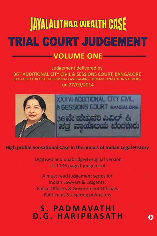 JAYALALITHAA WEALTH CASE: TRIAL COURT JUDGEMENT VOLUME ONEEbook