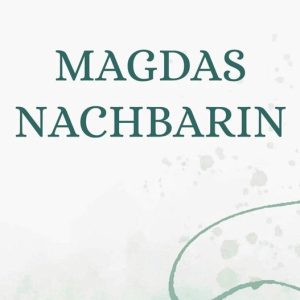 Magdas Nachbarin Gemeinsam geht Familie leichter Magdas Nachbarin Gemeinsam geht Familie leichter