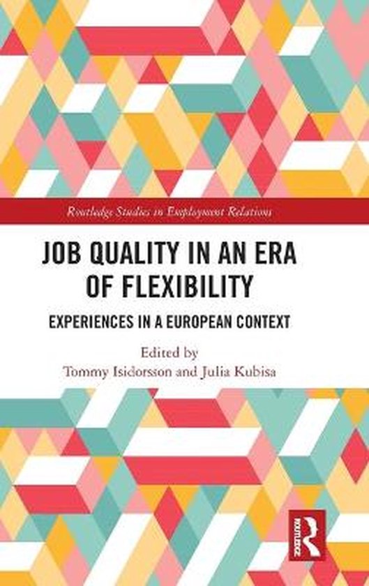 Job Quality in an Era of Flexibility Experiences in a European Context