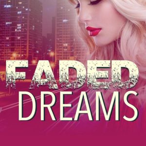 Faded DreamsEbook Faded DreamsEbook