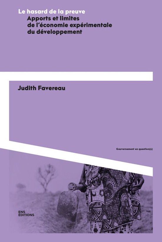 Gouvernement en question(s) - Le hasard de la preuveEbook Apports et limites de l’économie expérimentale du développement