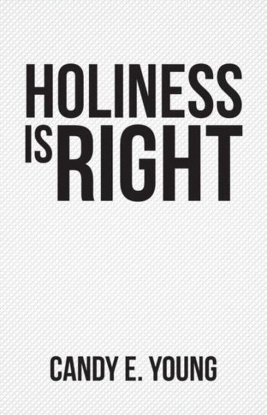 Holiness is Right