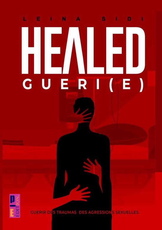 HEALED Gueri (e)