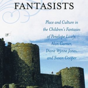 Four British FantasistsEbook Place and Culture in the Children&rsquo;s Fantasies of Penelope Lively, Alan Garner, Diana Wynne Jones, and Susan Cooper