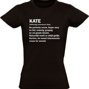 Kate t-shirt drôle pour femme | anniversaire | cadeau | présent | chemise | Noir Kate t-shirt drôle pour femme | anniversaire | cadeau | présent | chemise | Noir