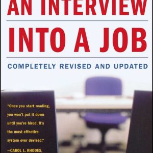 How to Turn an Interview into a JobEbook Completely Revised and Updated