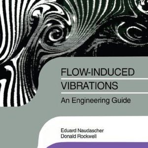 IAHR Design Manual – Flow-induced Vibrations: an Engineering GuideEbook IAHR Hydraulic Structures Design Manuals 7 IAHR Design Manual – Flow-induced Vibrations: an Engineering GuideEbook IAHR Hydraulic Structures Design Manuals 7
