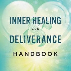 Inner Healing and Deliverance Handbook – Hope to Bring Your Heart Back to Life Hope to Bring Your Heart Back to Life Inner Healing and Deliverance Handbook – Hope to Bring Your Heart Back to Life Hope to Bring Your Heart Back to Life