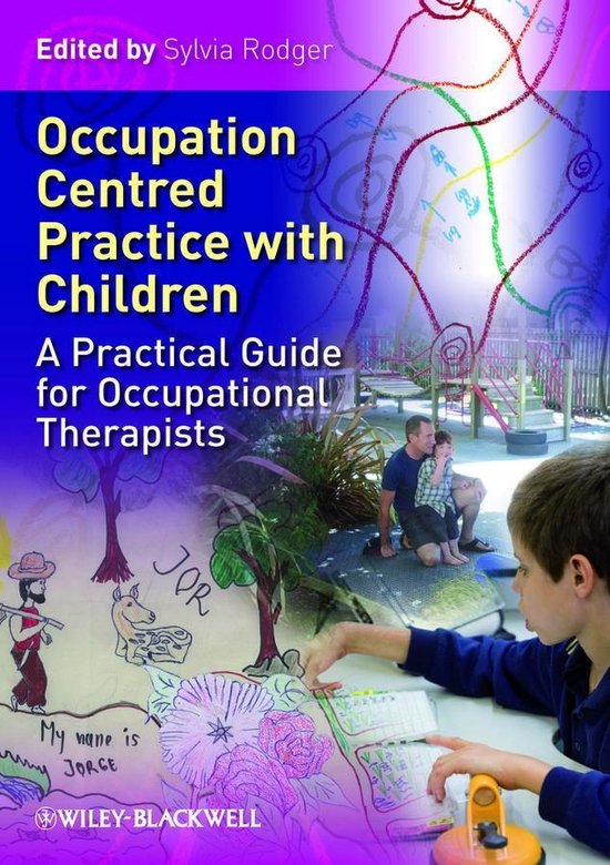 Occupation Centred Practice with ChildrenEbook A Practical Guide for Occupational Therapists