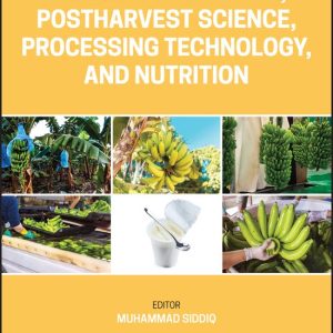 Handbook of Banana Production, Postharvest Science, Processing Technology, and Nutrition Production, Postharvest Science, Processing Technology, and Nutrition
