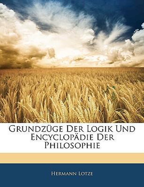 Grundzuge Der Logik Und Encyclopadie Der Philosophie