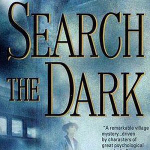 Ian Rutledge Mysteries 3 – Search the DarkEbook An Inspector Ian Rutledge Mystery Ian Rutledge Mysteries 3 – Search the DarkEbook An Inspector Ian Rutledge Mystery