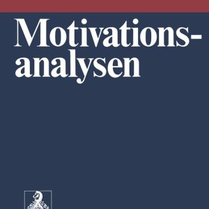 Motivationsanalysen Anspruchsniveau, Motivmessung, Aufgabenattraktivitat Und Misserfolg, Spielen, Fruhentwicklung Leistungsmotivierten Ver Motivationsanalysen Anspruchsniveau, Motivmessung, Aufgabenattraktivitat Und Misserfolg, Spielen, Fruhentwicklung Leistungsmotivierten Ver