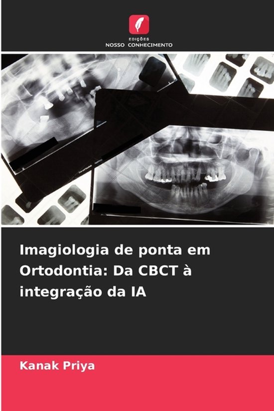 Imagiologia de ponta em Ortodontia Da CBCT à integração da IA