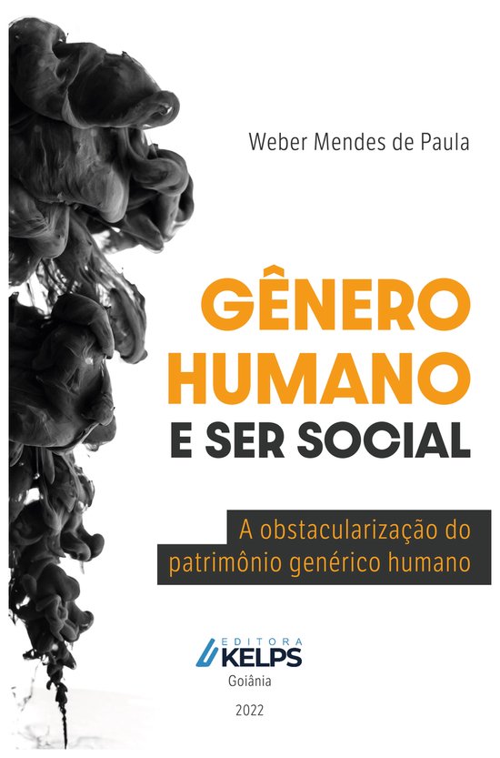 GÊNERO HUMANO E SER SOCIALEbook A OBSTACULARIZAÇÃO DO PATRIMÔNIO GENÉRICO HUMANO