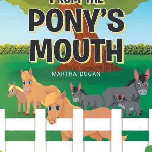 From The Pony’s Mouth From The Pony’s Mouth