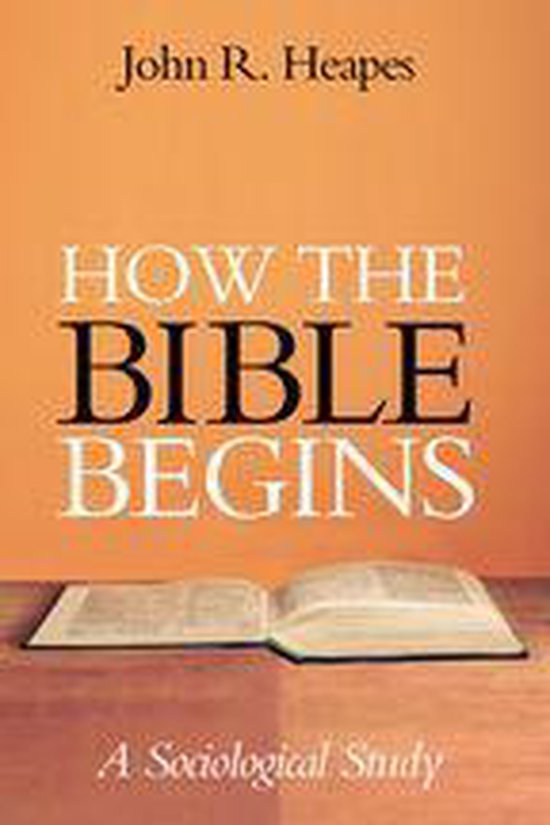 How the Bible BeginsEbook A Sociological Study