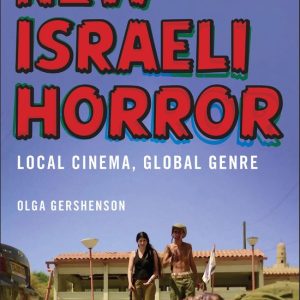 New Israeli HorrorEbook Local Cinema, Global Genre