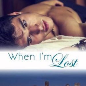Mile High Romance- When I’m Lost M/M Romance Mile High Romance- When I’m Lost M/M Romance