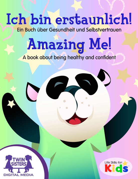 Ich bin erstaunlich Ein Buch über Gesundheit und Selbstbewusstsein / Amazing Me!Ebook