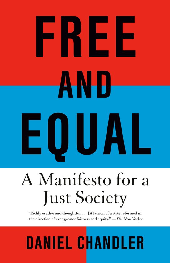 Free and Equal A Manifesto for a Just Society