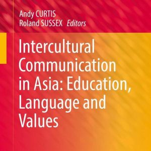 Multilingual Education 24 – Intercultural Communication in Asia: Education, Language and ValuesEbook Multilingual Education 24 – Intercultural Communication in Asia: Education, Language and ValuesEbook