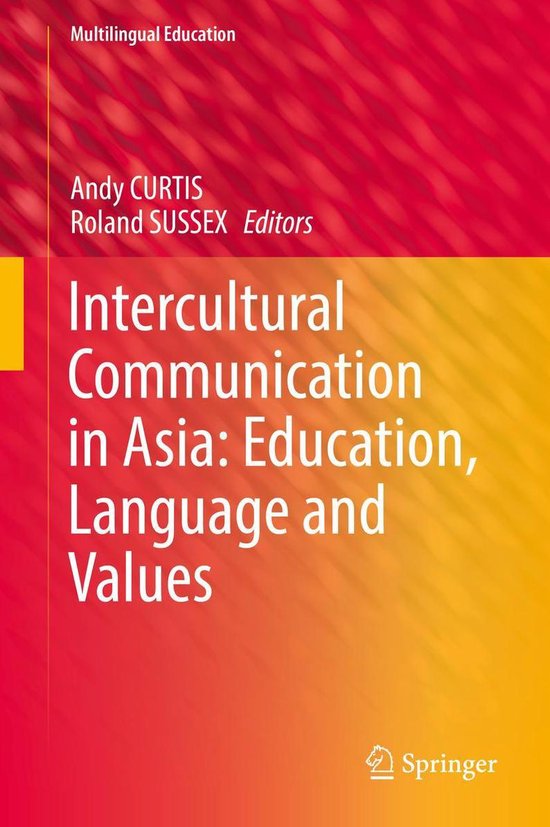 Multilingual Education 24 - Intercultural Communication in Asia: Education, Language and ValuesEbook