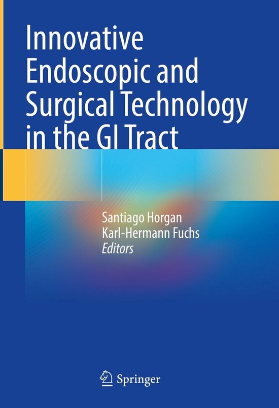 Medicine (R0) - Innovative Endoscopic and Surgical Technology in the GI TractEbook