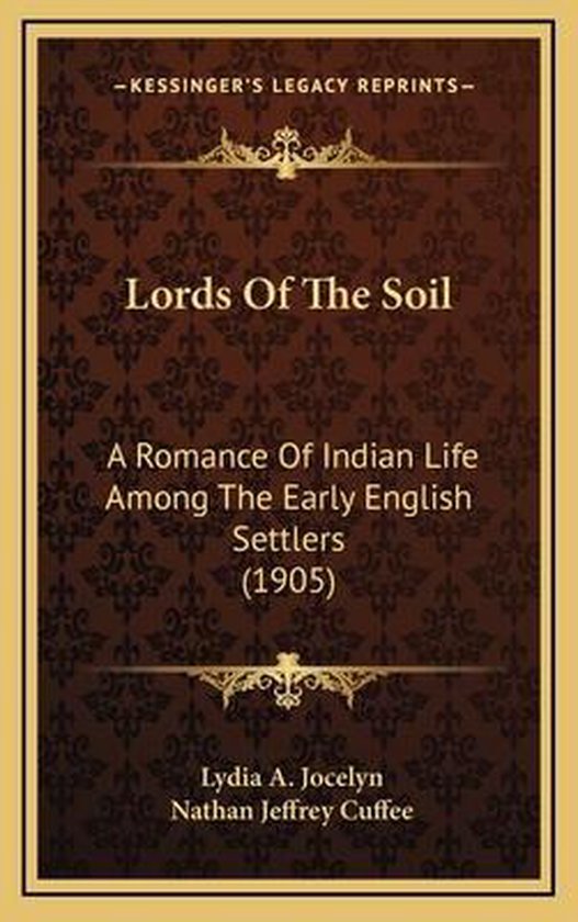 Lords of the Soil A Romance of Indian Life Among the Early English Settlers (1905)
