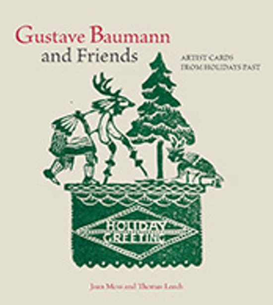 Gustave Baumann and Friends Artists Cards from Holidays Past