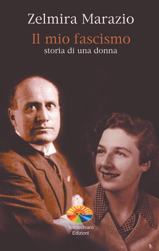 Il mio fascismo. Storia di una donnaEbook