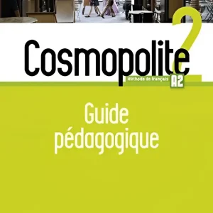 Cosmopolite 2 guide pédagogique Cosmopolite 2 guide pédagogique