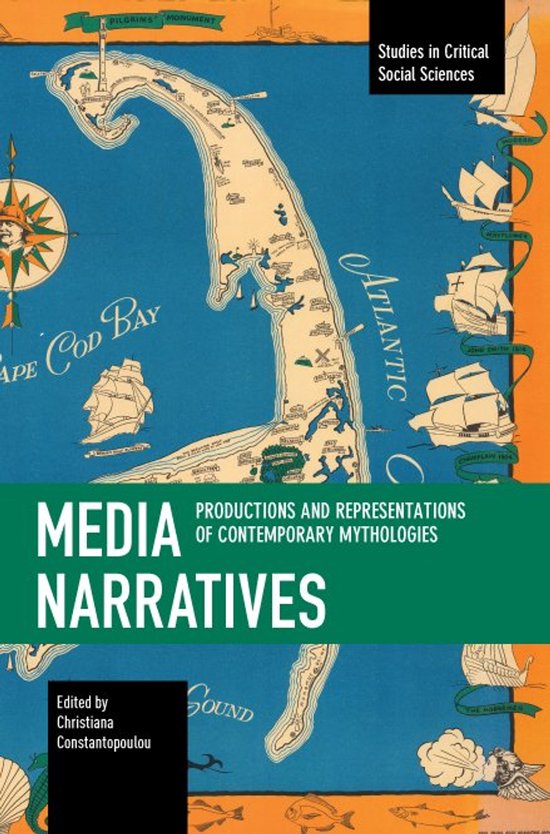 Media Narratives Productions and Representations of Contemporary Mythologies