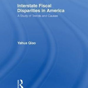 Financial Sector of the American Economy – Interstate Fiscal Disparities in AmericaEbook A Study of Trends and Causes Financial Sector of the American Economy – Interstate Fiscal Disparities in AmericaEbook A Study of Trends and Causes