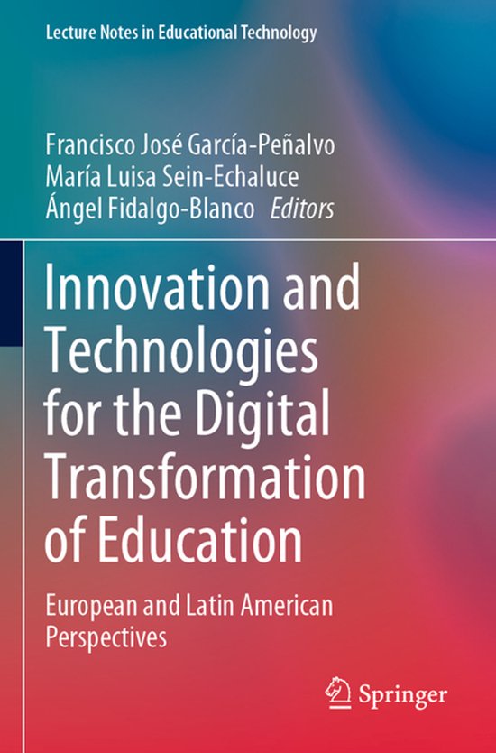 Lecture Notes in Educational Technology- Innovation and Technologies for the Digital Transformation of Education European and Latin American Perspectives