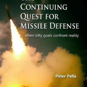 IOP Concise Physics-The Continuing Quest for Missile Defense When Lofty Goals Confront Reality IOP Concise Physics-The Continuing Quest for Missile Defense When Lofty Goals Confront Reality
