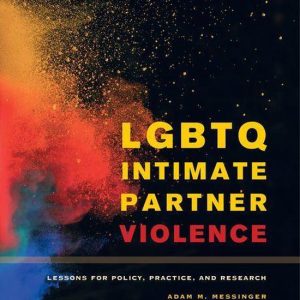 LGBTQ Intimate Partner ViolenceEbook Lessons for Policy, Practice, and Research LGBTQ Intimate Partner ViolenceEbook Lessons for Policy, Practice, and Research