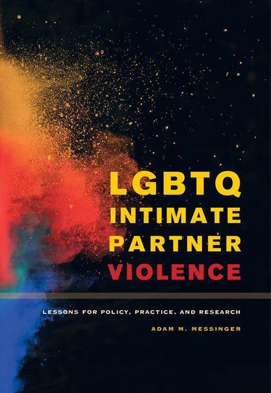 LGBTQ Intimate Partner ViolenceEbook Lessons for Policy, Practice, and Research