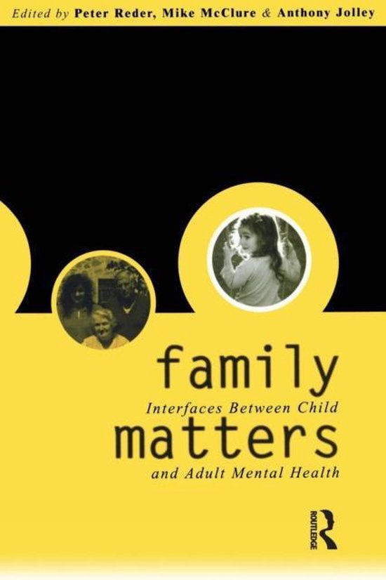 Family Matters Interfaces between Child and Adult Mental Health