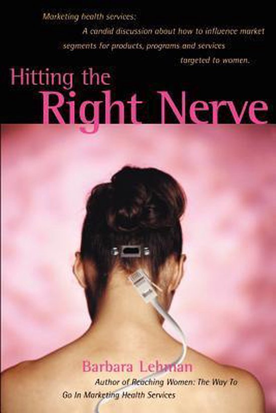 Hitting the Right Nerve Marketing Health Services