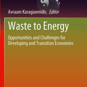 Green Energy and Technology – Waste to EnergyEbook Opportunities and Challenges for Developing and Transition Economies Green Energy and Technology – Waste to EnergyEbook Opportunities and Challenges for Developing and Transition Economies