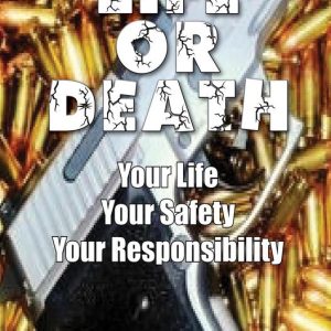 Life or DeathEbook Your Safety, Your Decision, Your Responsibility