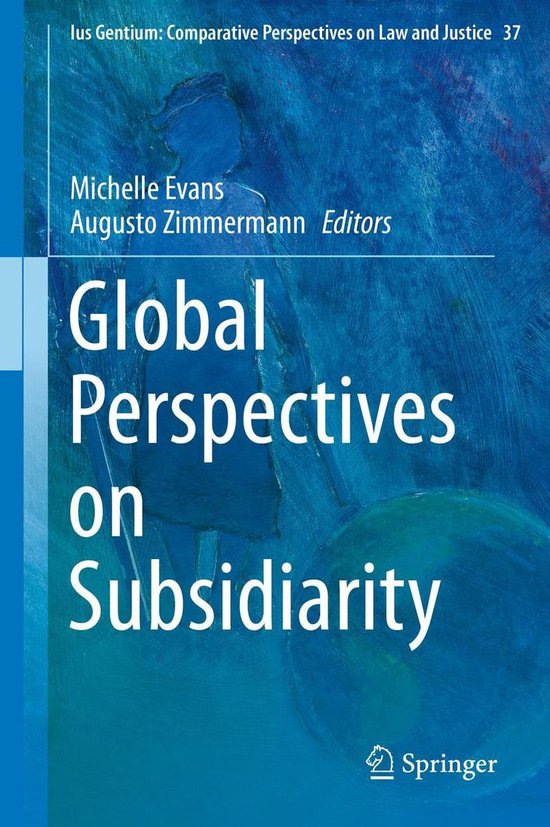 Ius Gentium: Comparative Perspectives on Law and Justice 37 - Global Perspectives on SubsidiarityEbook