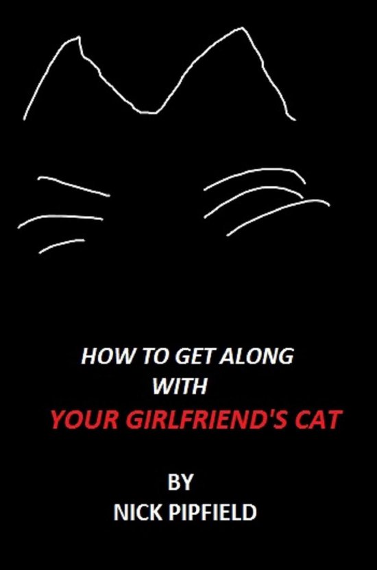 How to Get Along with Your Girlfriend's CatEbook