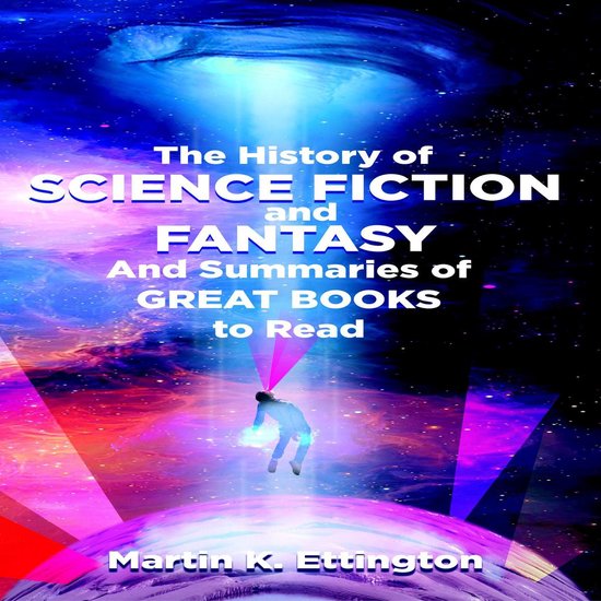 History of Science Fiction and Fantasy and Summaries of Great Books to Read, TheLivre audio