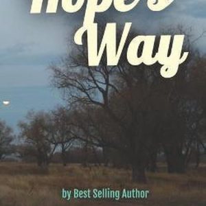Hope- Hope’s Way Hope- Hope’s Way